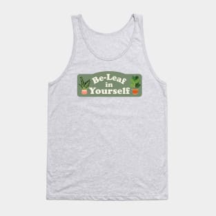 Be-Leaf in Yourself Cute Plant Quote Tank Top